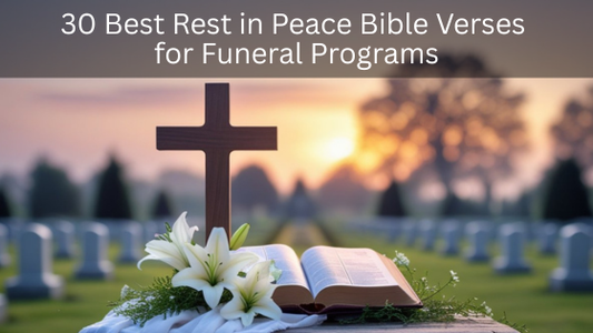 Cross next to an open bible on a table at a memorial grave site. Overlay text reads "30 best rest in peace bible verses for funeral programs"